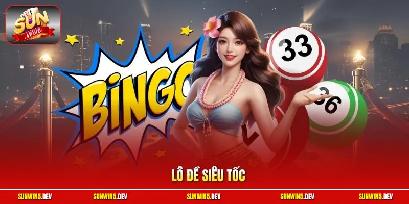 Lô Đề Siêu Tốc Sunwin